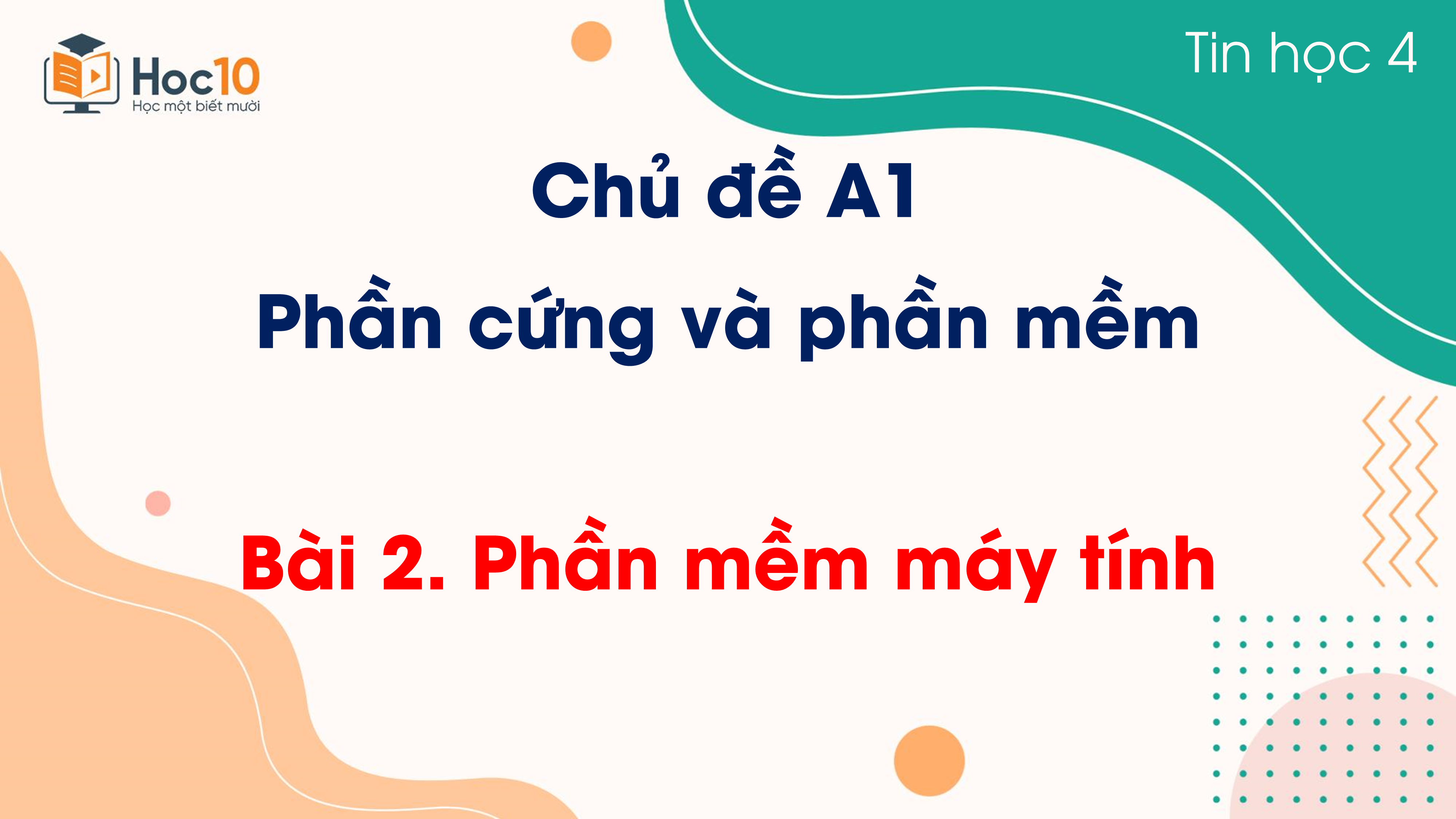 Chủ đề A1 - Bài 2 Phần mềm máy tính